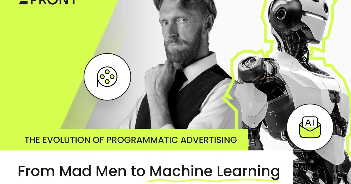 From Mad Men to Machine Learning: The Evolution of Programmatic Advertising