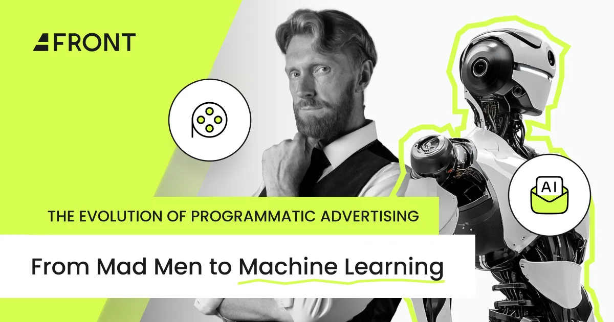 From Mad Men to Machine Learning: The Evolution of Programmatic Advertising