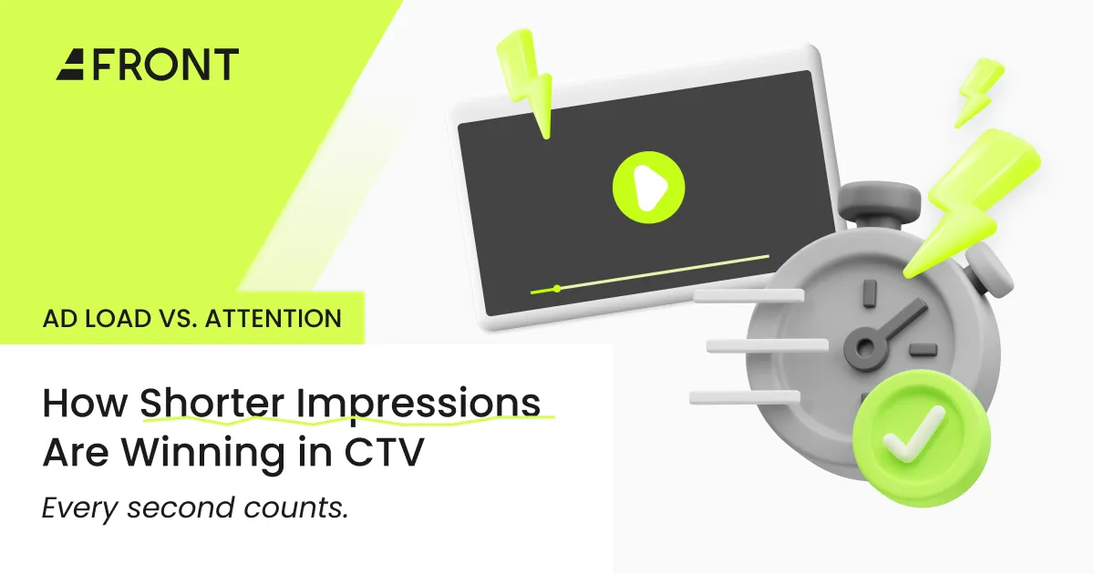Ad Load vs. Attention: How Shorter Impressions Are Winning in CTV