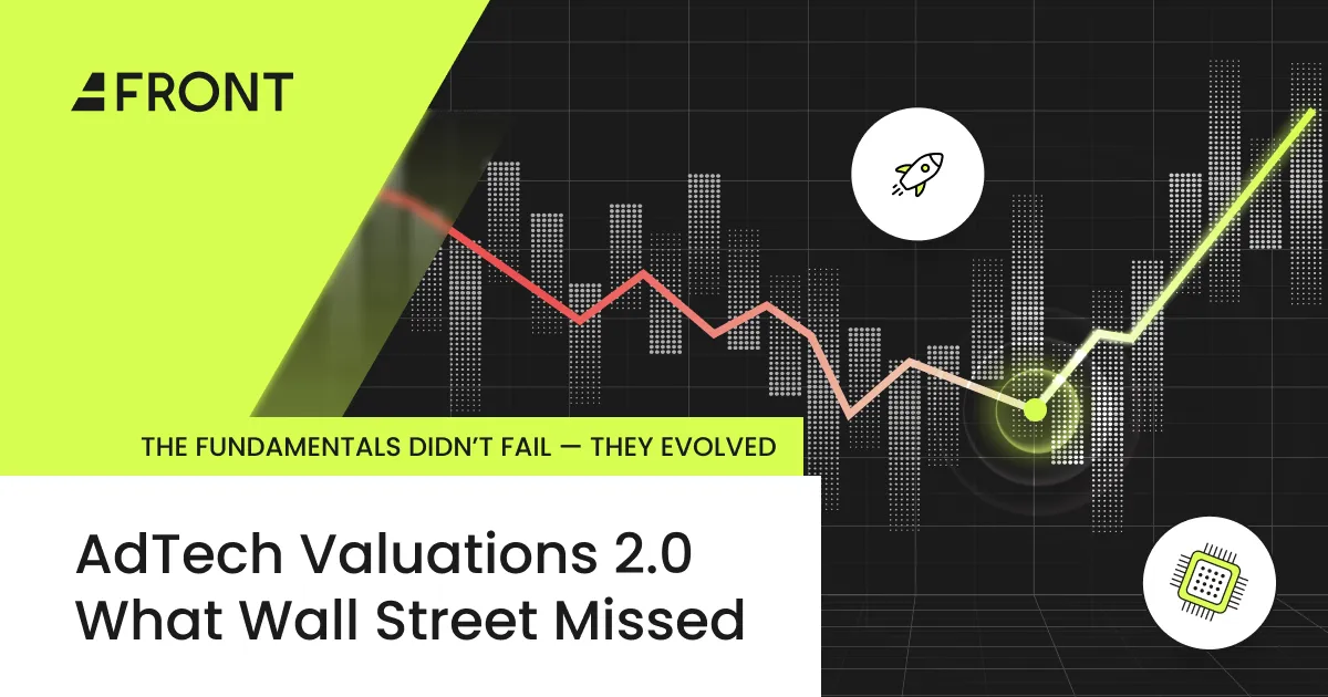 AdTech Valuations 2.0: What Wall Street Missed 
