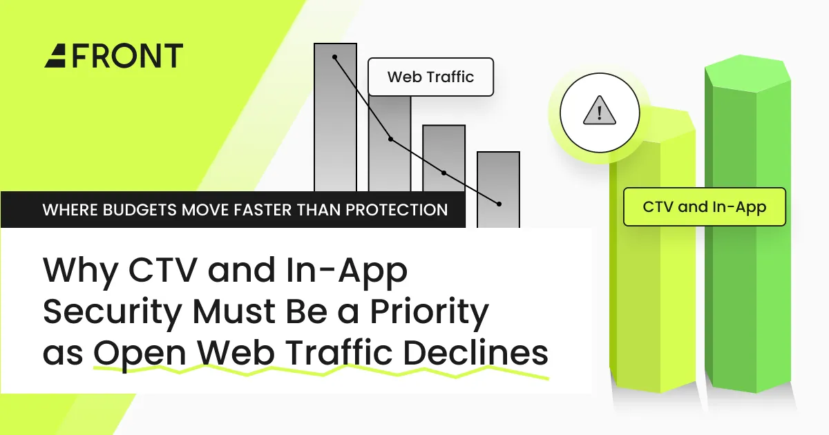 Why CTV and In-App Security Matters More Than Ever as Open Web Traffic Declines