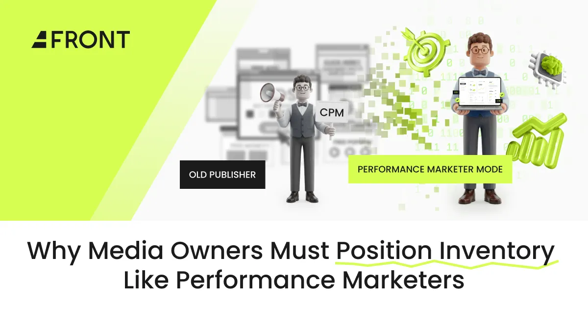 Why Media Owners Must Position Inventory Like Performance Marketers