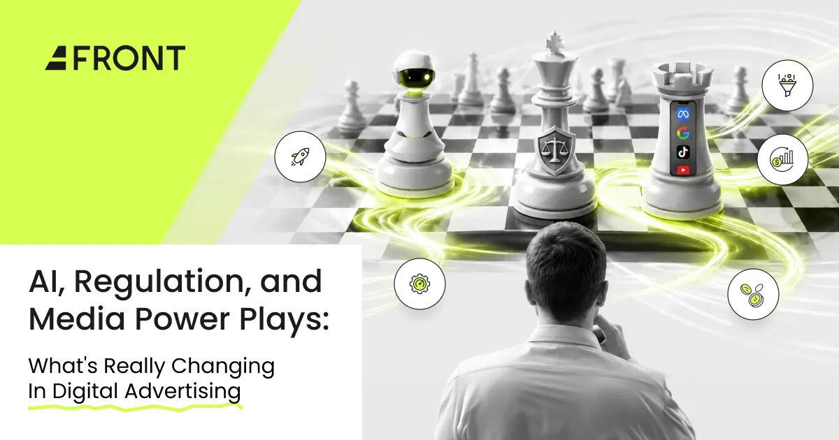 AI, Regulation, and Media Power Plays: What’s Really Changing in Digital Advertising