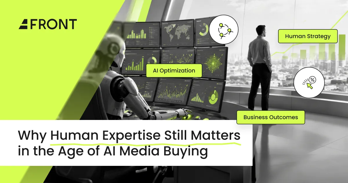 Why Human Expertise Still Matters in the Age of AI Media Buying