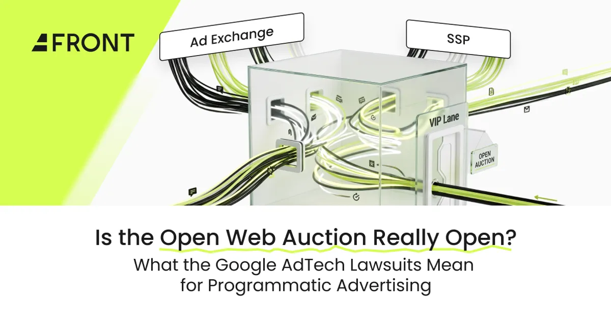 Is the Open Web Auction Really Open? What Google’s AdTech Lawsuits Mean for Programmatic Advertising