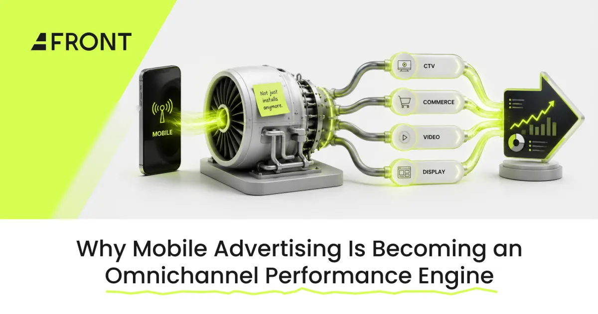 Why Mobile Advertising Is Becoming an Omnichannel Performance Engine  
