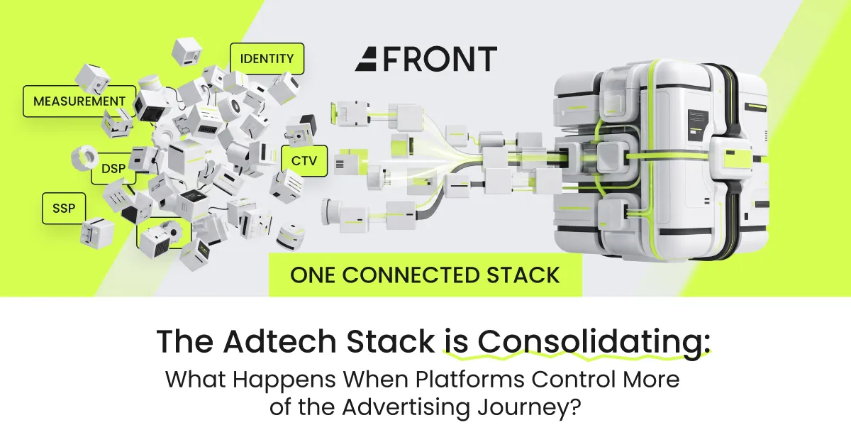 The AdTech Stack Is Consolidating: What Happens When Platforms Control More of the Advertising Journey?